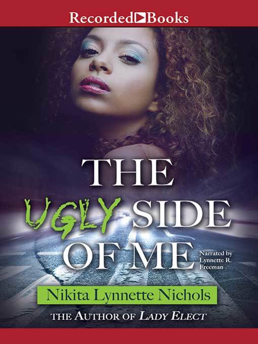 Title details for The Ugly Side of Me by Nikita Lynnette Nichols - Available